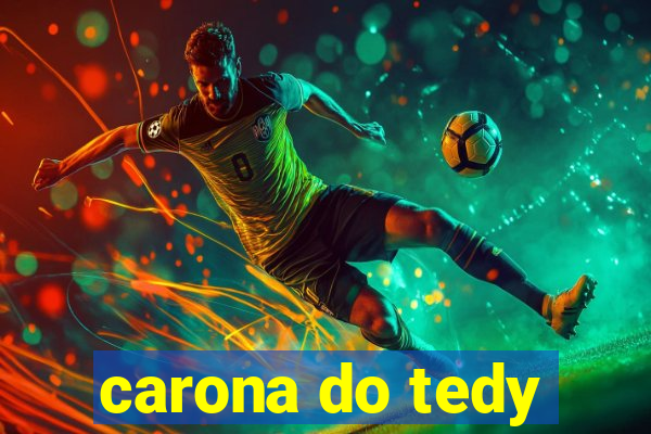 carona do tedy